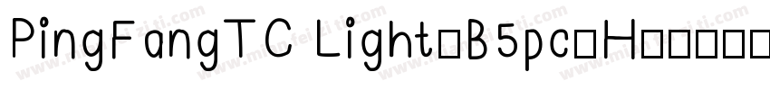 PingFangTC Light-B5pc-H字体转换